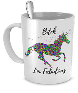 Bitch I'm Fabulous - Funny Unicorn Mug - Ceramic Mug - Cute Coffee Gift (11 oz)