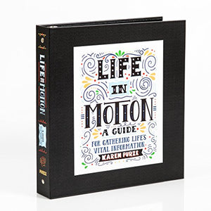 Life in Motion End-of-Life Planning Workbook: A Guide for Gathering Life's Vital Information