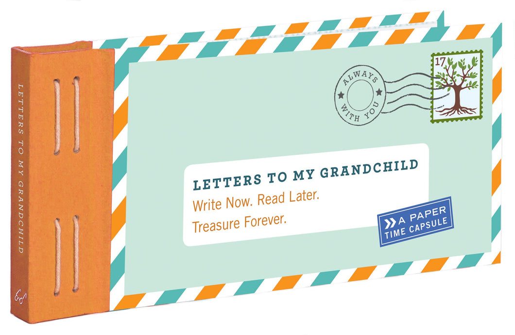 Letters to My Grandchild: Write Now. Read Later. Treasure Forever. (New Grandma Gifts, New Grandparent Gifts, Grandparent Memory Book)