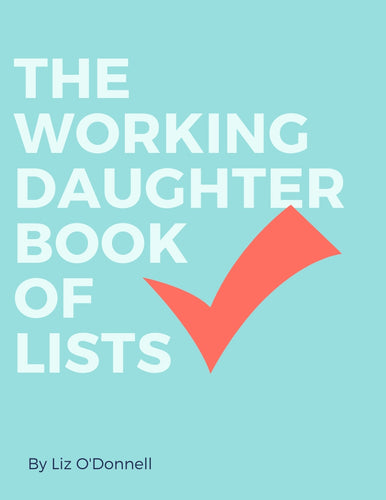 The Working Daughter Book of Lists