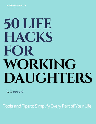 eBook: 55 Life Hacks for Working Daughters